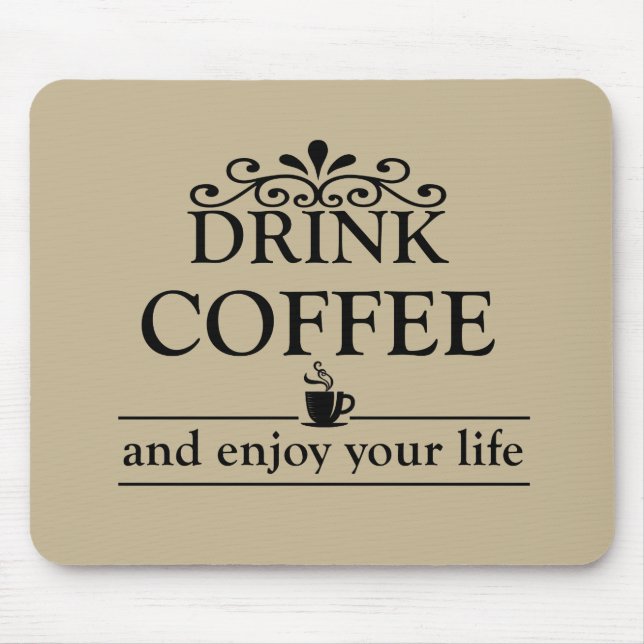 funny coffee sayings mouse pad (Front)