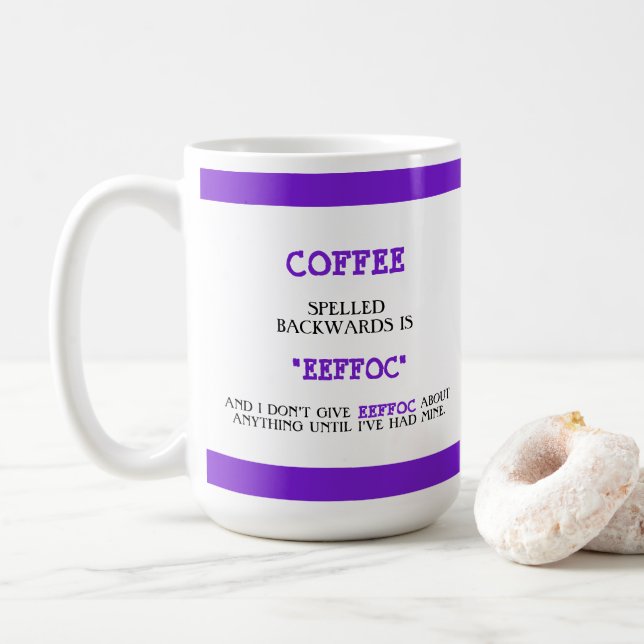 Funny Coffee Spelled Backwards is Eeffoc Funny  Coffee Mug (With Donut)