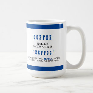 Funny Coffee Spelled Backwards is Eeffoc Funny Mug