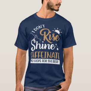 Funny Coffee  T-Shirt