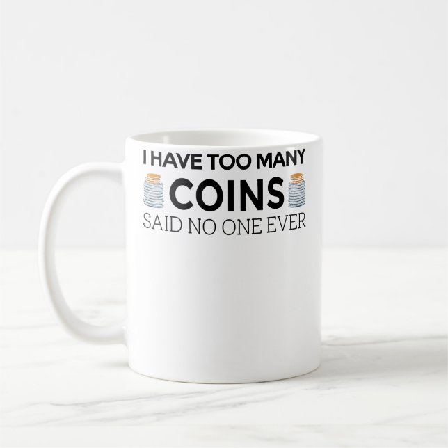 Funny Coin Collector For Kid Cool Numismatist Coffee Mug (Left)