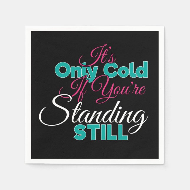 Funny Cold Weather Winter Hiking Quote Napkin (Front)
