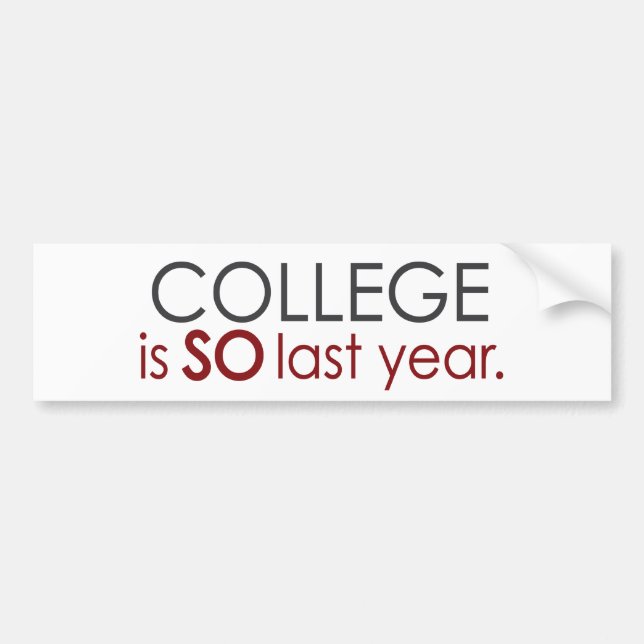 Funny College Grad Bumper Sticker (Front)