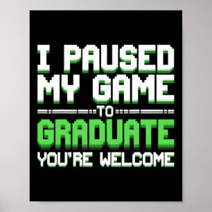 Funny College Or High School Gamer Graduation Cl O Poster