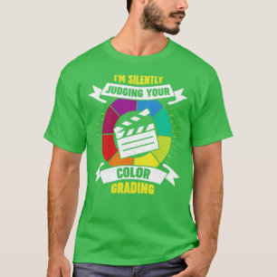 Funny Colour Grading Video Editing Editor Gift T-Shirt