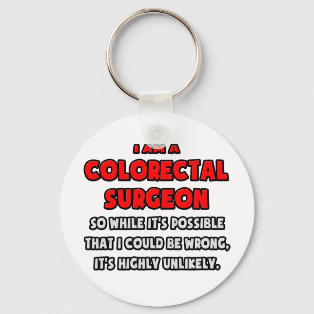 Funny Colourectal Surgeon .. Highly Unlikely Key Ring (Front)