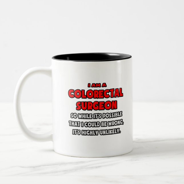 Funny Colourectal Surgeon .. Highly Unlikely Two-Tone Coffee Mug (Left)