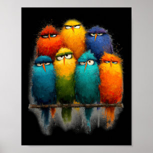 Funny Colourful Bird Art Crazy Birds Family Poster
