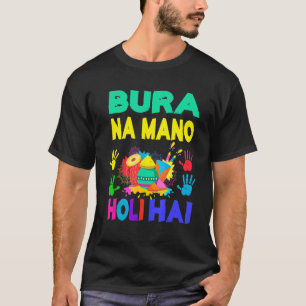 Funny Colourful Bura Na Mano Holi Hai Hindu Spring T-Shirt