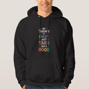 Funny Colourful Crochet Therapy Saying for Crafter Hoodie