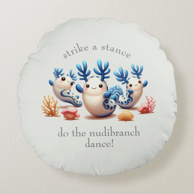 Funny Colourful Dancing Nudibranchs and Corals Round Cushion (Front)
