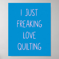 Funny Colourful Quilting Love Saying for Quilters