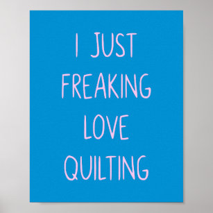 Funny Colourful Quilting Love Saying for Quilters Poster
