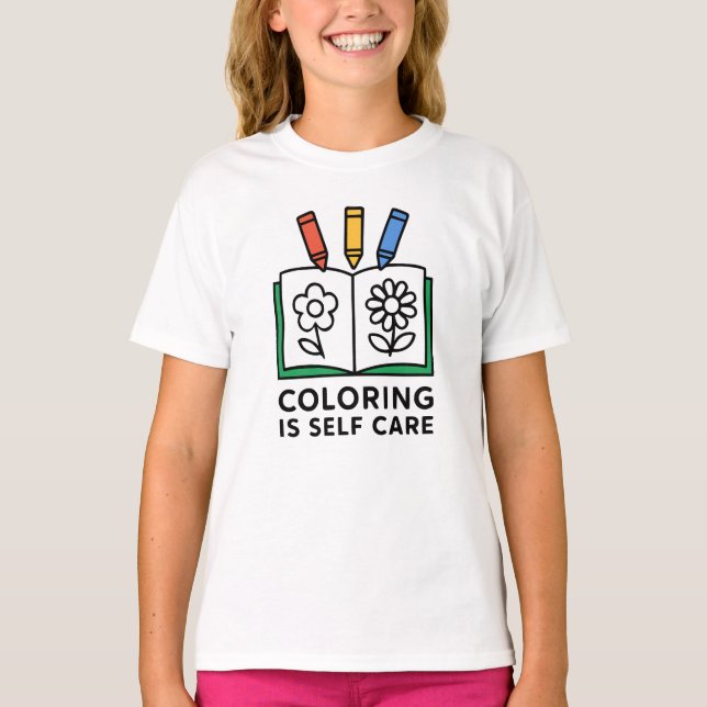 Funny Colouring - Colouring Is Self Care T-Shirt (Front)