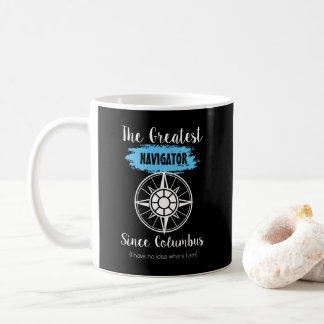 Funny Columbus Lost Navigator Coffee Mug