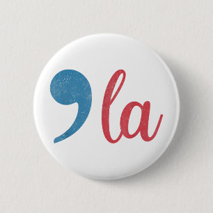Funny Comma La Kamala Harris 2024 For President  6 Cm Round Badge