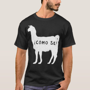 Funny Como se Llama  Sarcastic Spanish Saying Alpa T-Shirt