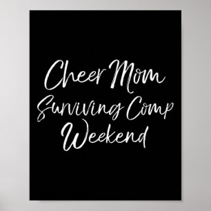 Funny Competition Parents Cheer Mum Surviving Comp Poster