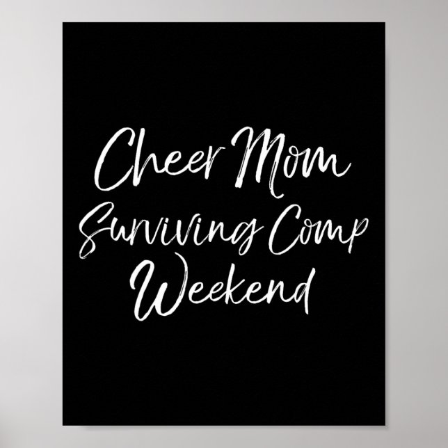 Funny Competition Parents Cheer Mum Surviving Comp Poster (Front)
