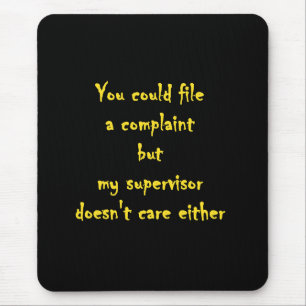 Funny Complaint Department Apathy Mouse Pad