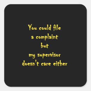 Funny Complaint Department Apathy Square Sticker