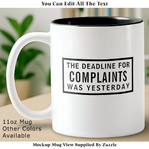Funny Complaints Deadline, Modern Minimalist Two-Tone Coffee Mug