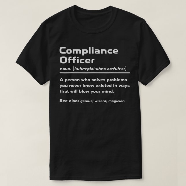 Funny Compliance Officer Definition Design  T-Shirt (Design Front)