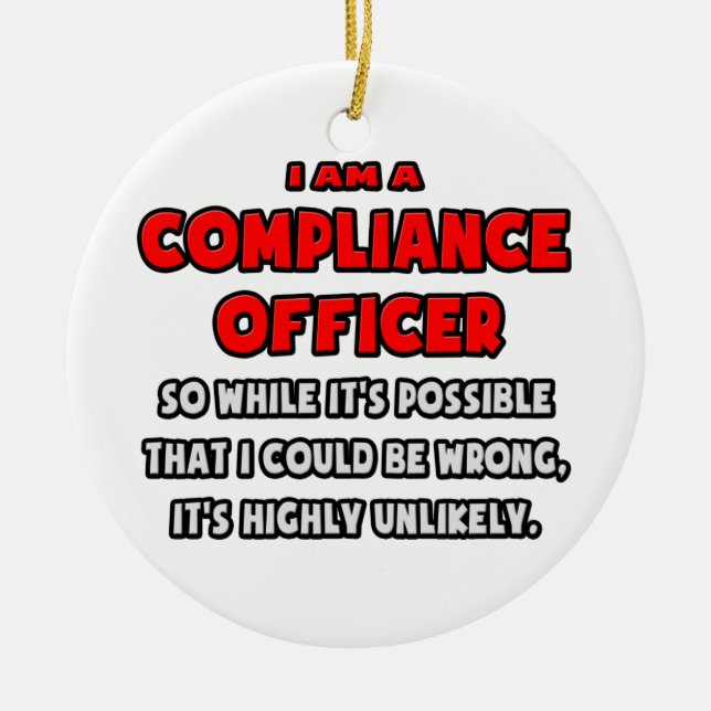 Funny Compliance Officer .. Highly Unlikely Ceramic Tree Decoration (Front)