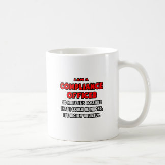 Funny Compliance Officer .. Highly Unlikely Coffee Mug