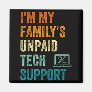 Funny Computer Engineer I'm My Family's Unpaid Tec Magnet