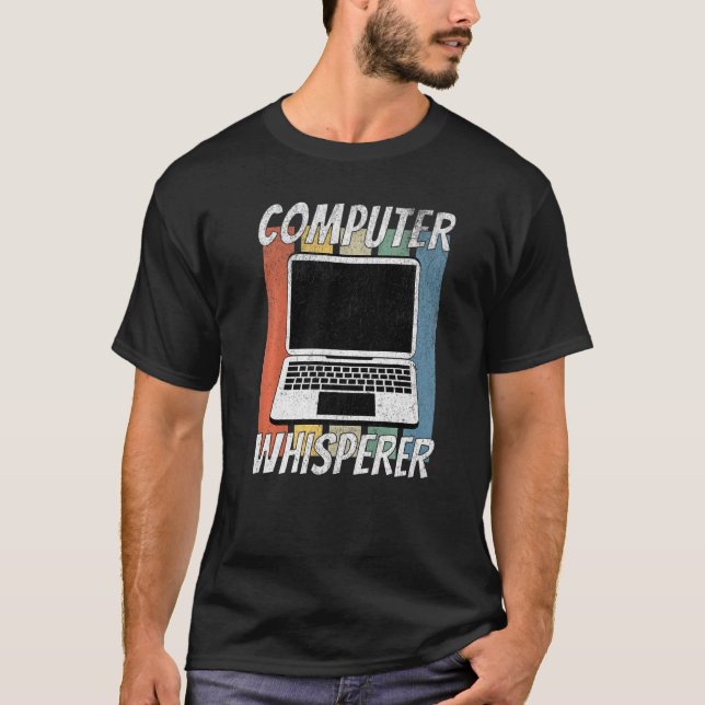 Funny Computer Geek Tech IT Support Computer Whisp T-Shirt (Front)