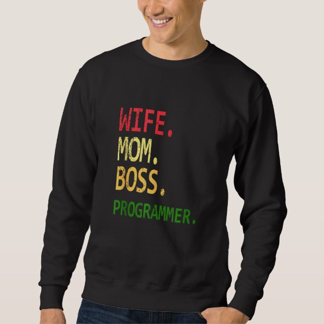 Funny Computer Programmer Geek Wife Mum Boss Progr Sweatshirt (Front)