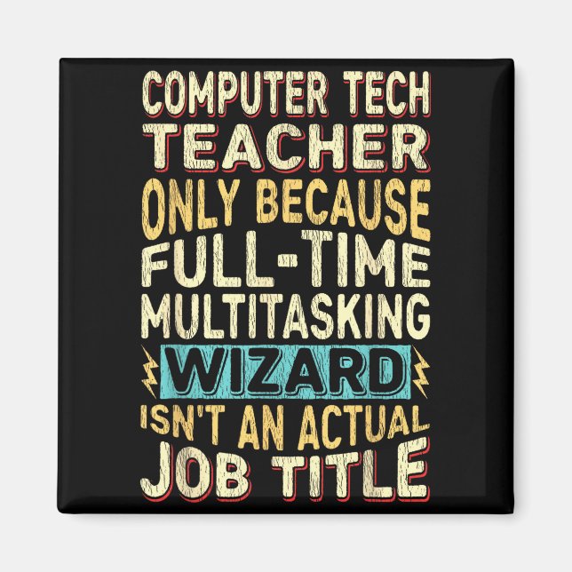 Funny Computer Tech Teacher Multitasking Wizard Qu Magnet (Front)