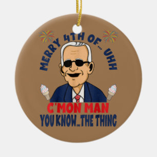 Funny Confused Joe Biden Merry 4th of C'mon Man Ceramic Tree Decoration