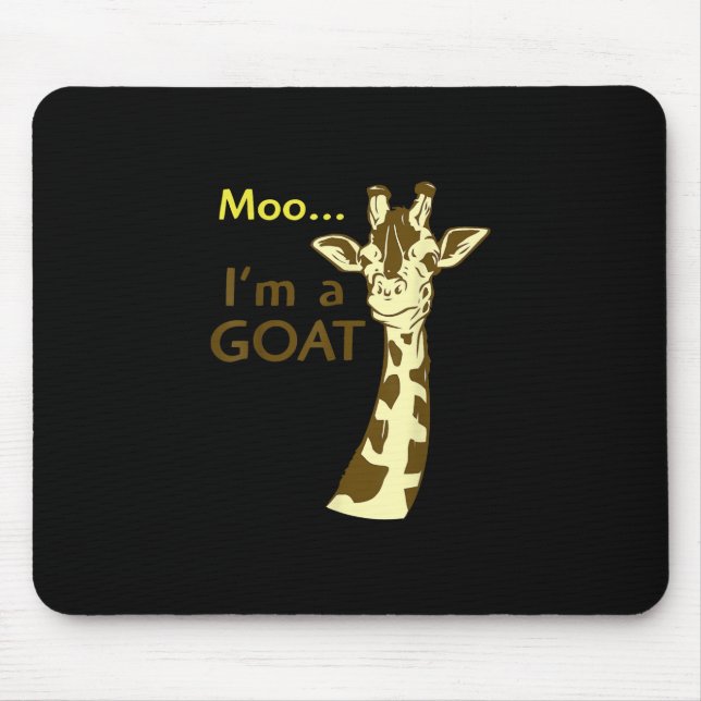 Funny Confusing Giraffe Moo I am A Goat Mouse Pad (Front)