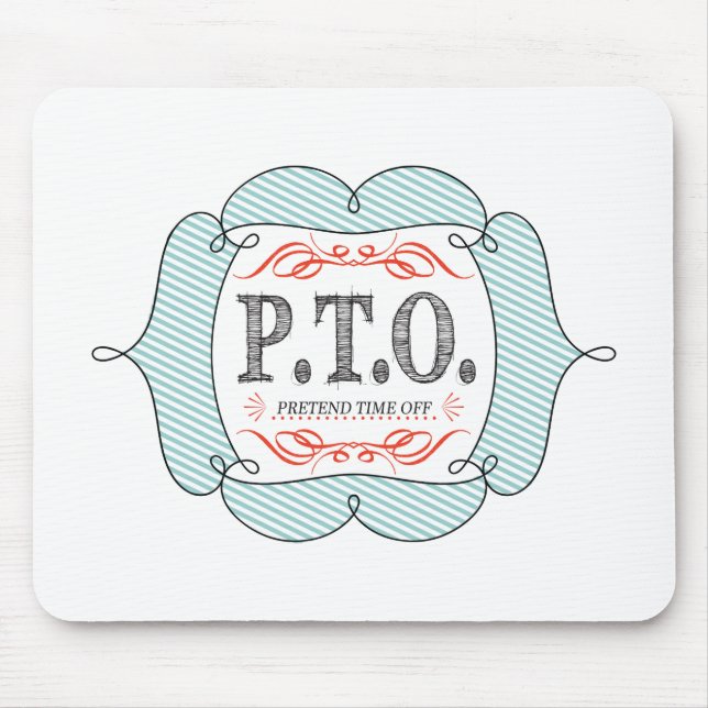 Funny Congratulations Promoted to Pretend Time Off Mouse Pad (Front)