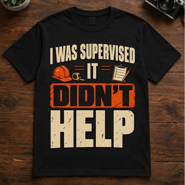 Funny Construction Supervisor T-Shirt (Creator Uploaded)