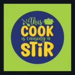 Funny Cook Causing A Stir Retro Cooking Art Deco Poster<br><div class="desc">Colourful typography art with retro and vibrant colours. Funny puns and quotes about food,  cooking,  baking and dining. Perfect decoration for your kitchen,  diner,  café,  bakery shop or restaurant. Background colour (the circle and the square) is customisable via the Design Tool.</div>