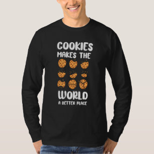 Funny Cookie   Cookies Makes World Better Place T-Shirt