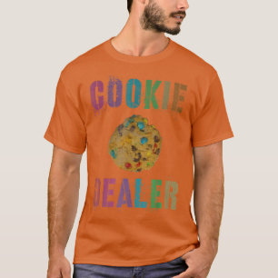 Funny COOKIE DEALER Home Bakery Squad Cookie Bakin T-Shirt