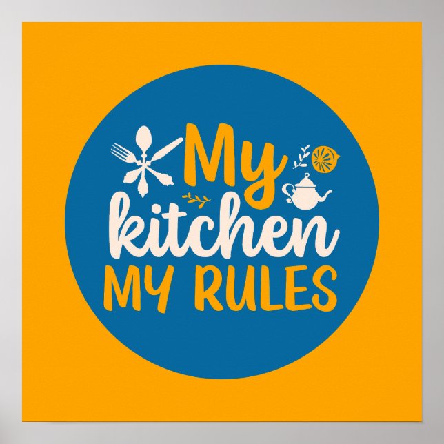 Funny Cooking My Kitchen My Rules Retro Food Art Poster (Front)