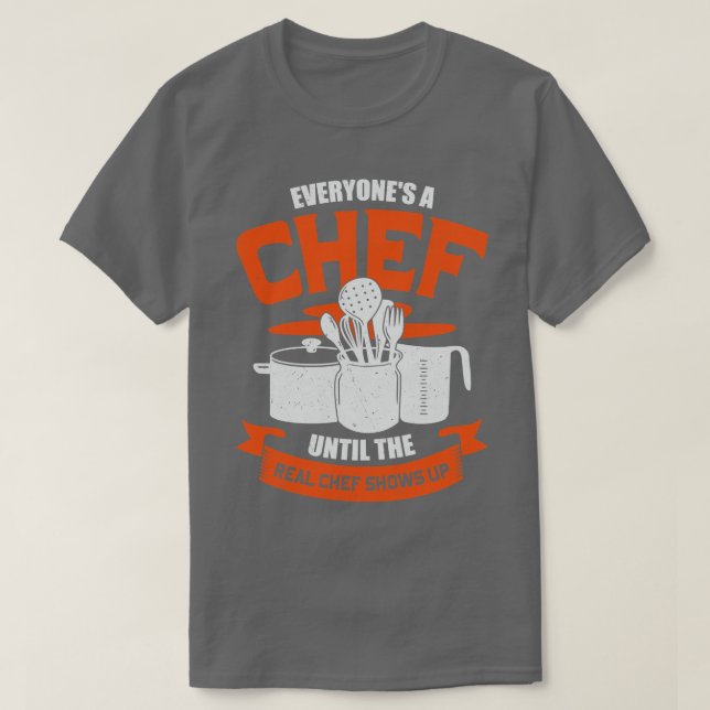 Funny Cooking Profession Chef Gift  T-Shirt (Design Front)