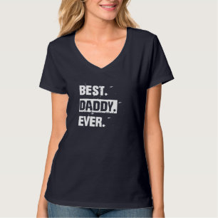 Funny Cool Best Daddy Ever T-Shirt
