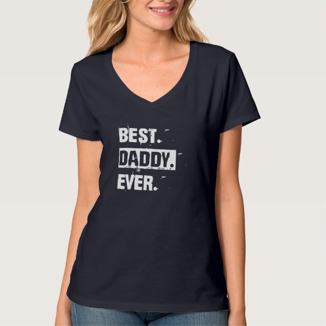 Funny Cool Best Daddy Ever T-Shirt (Front)