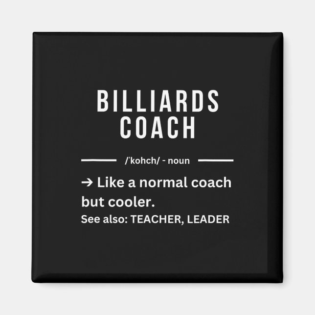 Funny Cool Billiards Coach Quote  Magnet (Front)