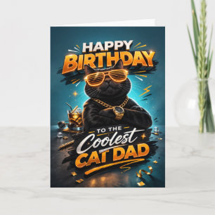 Funny Cool Cat Dad Happy Birthday Card for Men