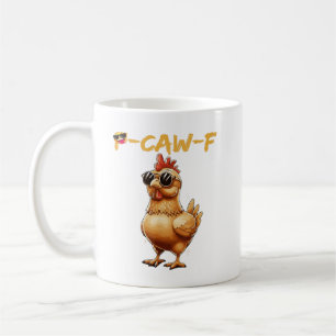 Funny Cool Chicken Sunglasses Caw F Humor for Men Coffee Mug