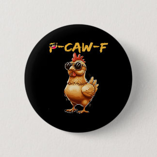 Funny Cool Chicken Sungles Caw F Humour For Men Wo 6 Cm Round Badge