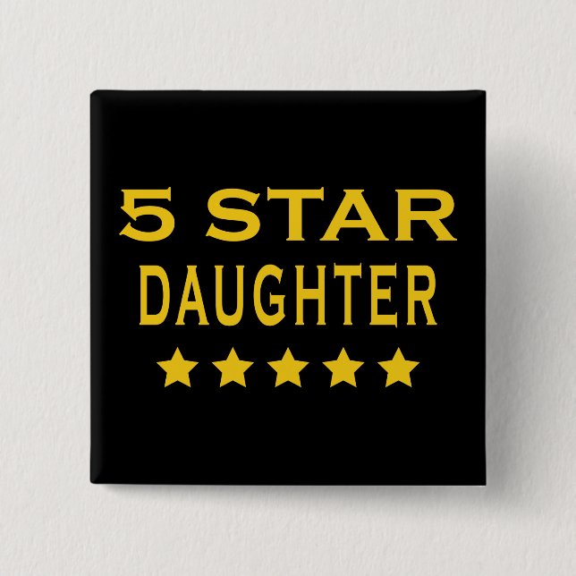 Funny Cool Gifts : Five Star Daughter 15 Cm Square Badge (Front)