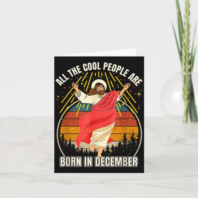 Funny Cool People Are Born In December Christmas B Card (Front)